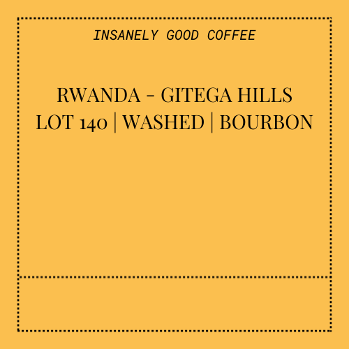 Rwanda - Gitega Hills Lot 140 | Washed | Bourbon